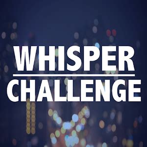 Download Whisper Challenge Google Play softwares - acIMSKLCnLtm | mobile9