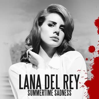 Lana Del Rey - Summertime Sadness：歌詞+中文翻譯 - 音樂庫