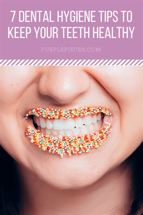 7 Dental Hygiene Tips to Keep Your Teeth Healthy