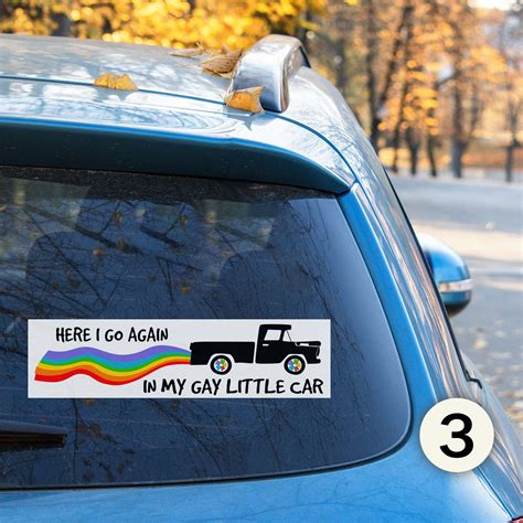 Here I Go Again in My Gay Little Car Funny Bumper Stickers - Custom