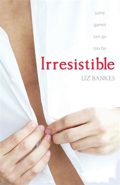 Famous quotes about 'Irresistible' - Sualci Quotes