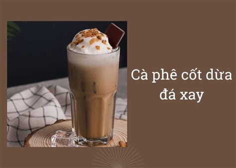 2 công thức pha cà phê cốt dừa thơm ngon, béo ngậy