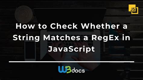 check   string matches  regex  javascript