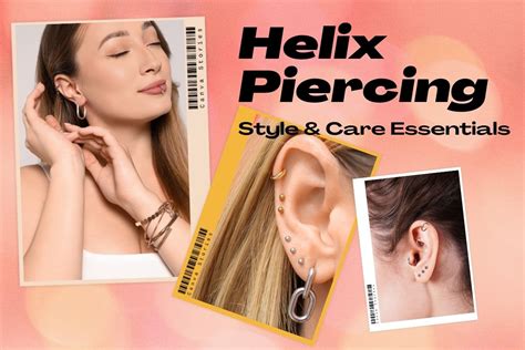 Helix Piercing Care Tips and Trendy Styles | All Perfect Stories