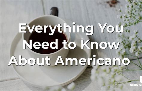 Everything You Need to Know About Americano - Crazy Coffee Crave