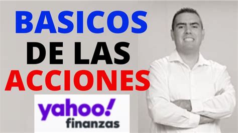 basicos de las acciones yahoo finance tutorial espanol yahoo
