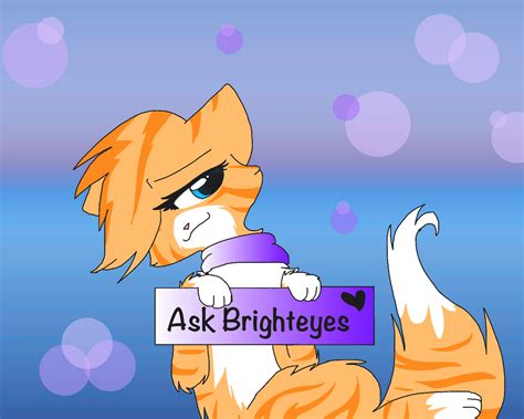 Ask Brighteyes :3 by Brighteyes803 on DeviantArt