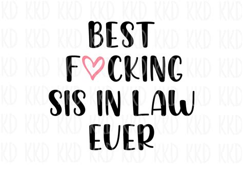 Best Fuckin Sis in Law Ever SVG Sister in Law SVG Sister in - Etsy Canada