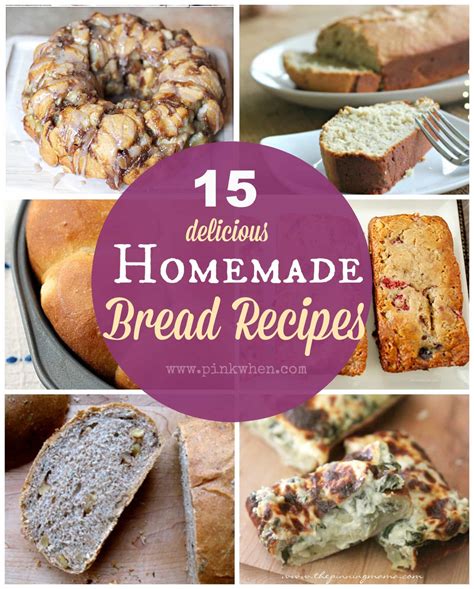 15 Delicious Homemade Bread Recipes - PinkWhen