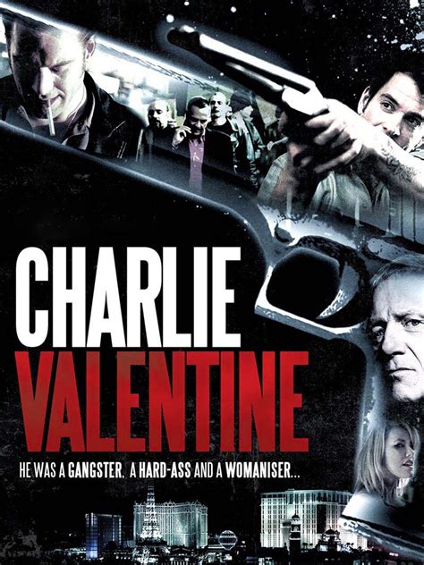 Charlie Valentine (2009) - Rotten Tomatoes