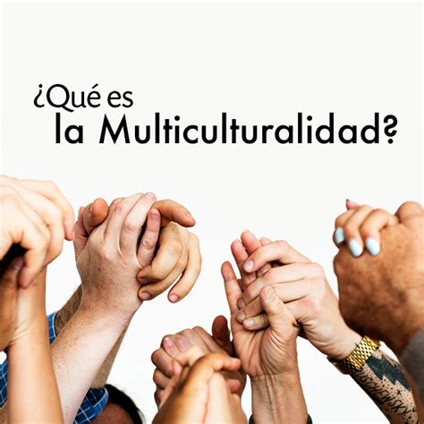 O Que Significa Multiculturalidade - Qué Significa Multiculturalidad – XVFPIK