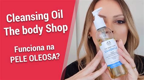 Cleansing Oil Para Pele Oleosa - Cleansing Oil The Body Shop na Pele Oleosa - Como usar? Causa acne ...