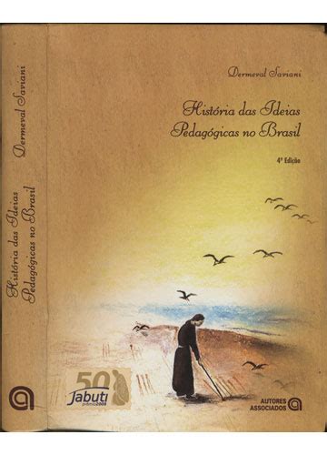 História Das Ideias Pedagógicas No Brasil - Sebo do Messias Livro - História das Ideias Pedagógicas no Brasil