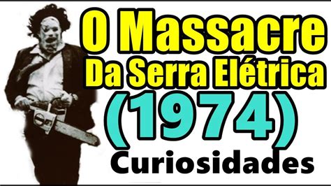 Massacre Da Serra Eletrica O Inicio - O MASSACRE DA SERRA ELÉTRICA (1974): CURIOSIDADES SOBRE O PRIMEIRO ...