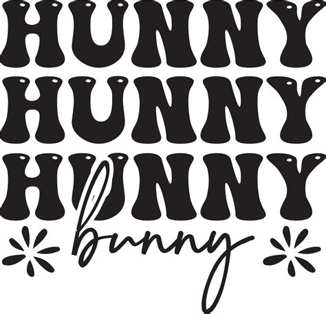 Hunny Hunny Hunny Bunny 21058307 Vector Art at Vecteezy