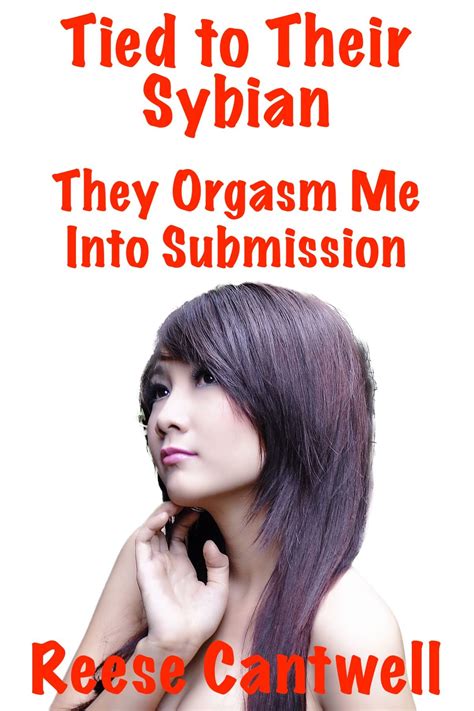 Tied to Their Sybian: They Orgasm Me Into Submission eBook by Reese