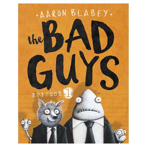 The Bad Guys: Episode 1 by Aaron Blabey - Book | Kmart