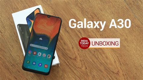 Galaxy A30 Unboxing and Quick Review | India Today Tech - YouTube