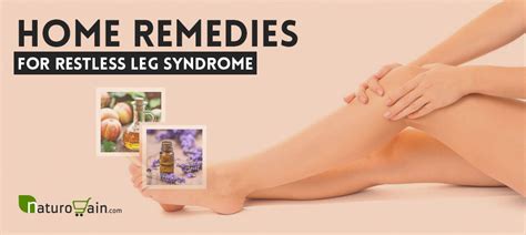 8 Best Home Remedies for Restless Leg Syndrome to Relieve Pain [Fast]