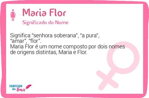 Significado De Maria Flor - Significado do Nome Maria Flor - Significado dos Nomes