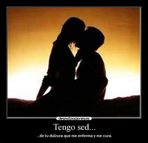 Tengo sed... | Desmotivaciones