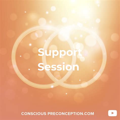 support session conscious preconception