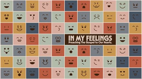 In My Feelings: Preaching The Gospel to Our Hearts * Part 4 - YouTube