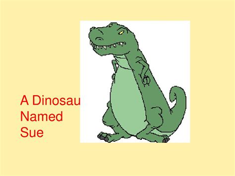 PPT - A Dinosaur Named Sue PowerPoint Presentation, free download - ID ...