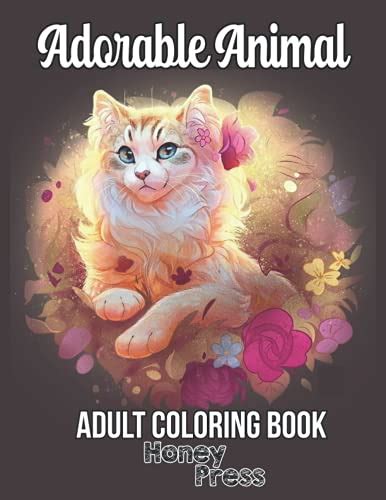 Adorable Animal Adult Coloring Book: A Motivational Coloring Gift Book ...