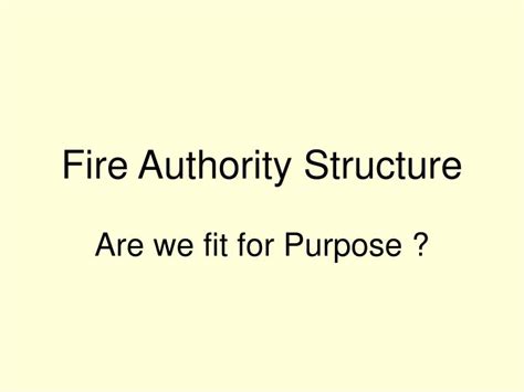 fire authority structure powerpoint