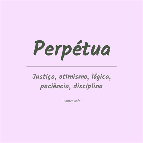 O Que Significa Perpétua - Perpétua