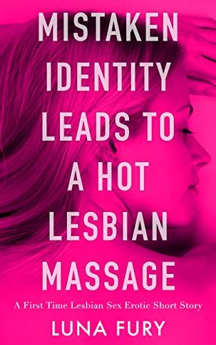 mistaken identity leads   hot lesbian massage   time lesbian