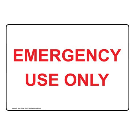 Emergency Use Only Sign NHE-29597