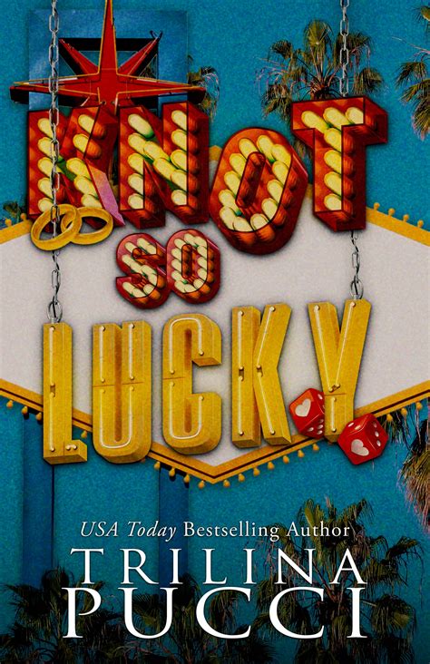 Knot So Lucky (Destination Love, #1) by Trilina Pucci | Goodreads