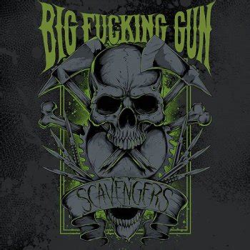 big fucking gun scavengers encyclopaedia metallum  metal archives