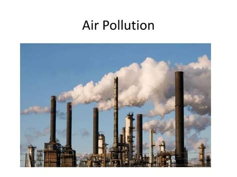 PPT - Air Pollution PowerPoint Presentation, free download - ID:2119681