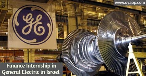 finance internship  general electric  israel oya opportunities