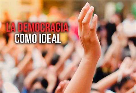 La democracia como ideal 