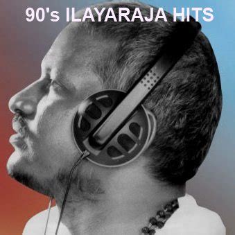 Ilayaraja Hits: 90s Ilayaraja Hits Songs - Tamil MP3 Songs