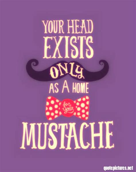 Funny Mustache Quotes And Sayings. QuotesGram