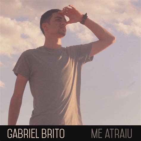 Gabriel Brito Dando O Cu - ‎Me Atraiu - Single - Gabriel Britoのアルバム - Apple Music