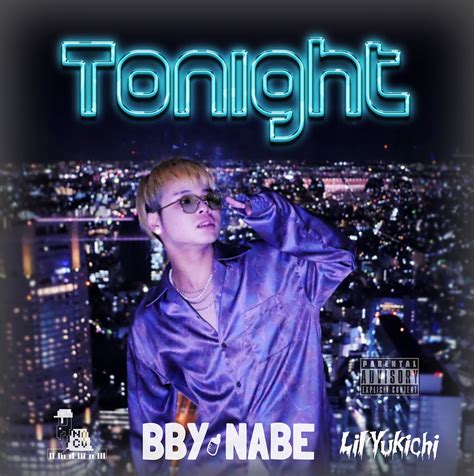 BBY NABEがLil'Yukichi、NoconocoとのトリプルネームでEP『Tonight 』をリリース - FNMNL (フェノメナル)