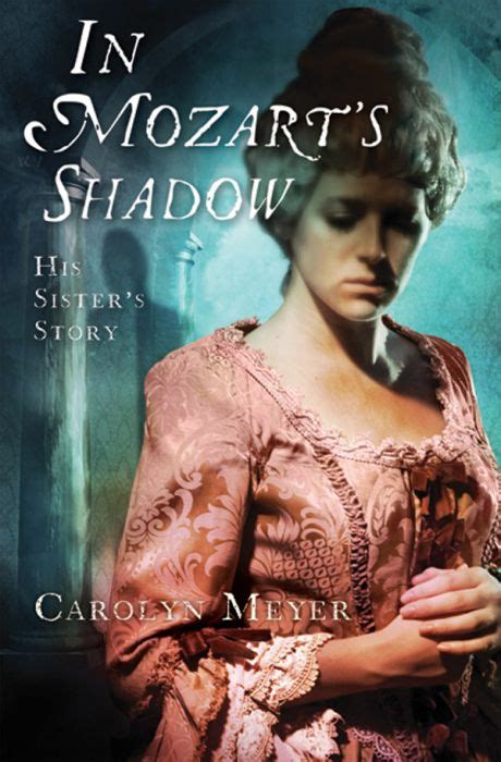 In Mozarts Shadow His Sisters Story