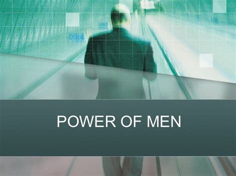 The Power of Men