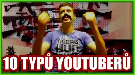 10 TYPŮ YOUTUBERŮ - YouTube