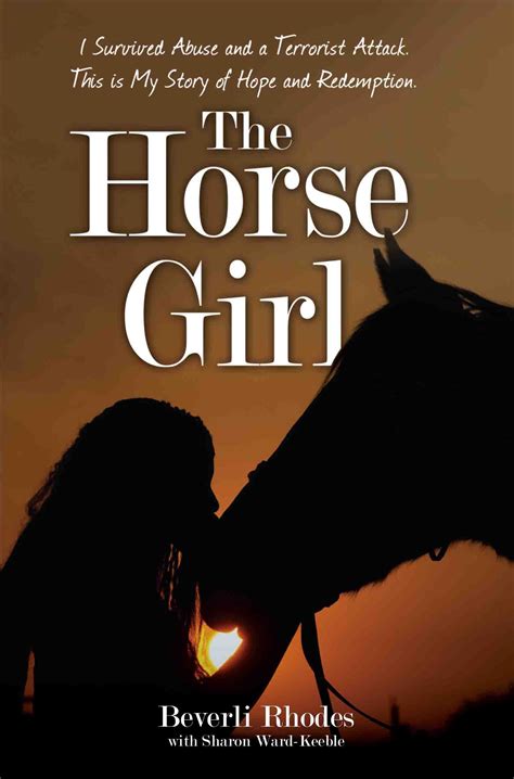 The Horse Girl: I survived abuse and a terrorist attack. This is my