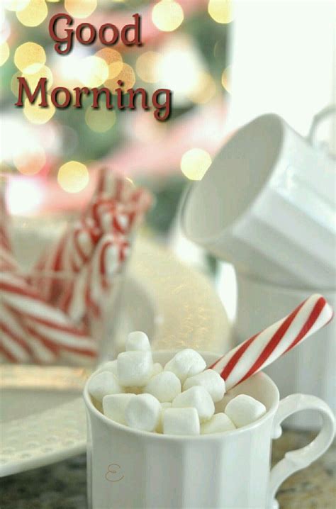 Good Morning | Christmas hot chocolate, Good morning coffee, Good