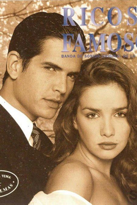 Богатые и знаменитые / Ricos y Famosos Все серии (1997) смотреть онлайн ...