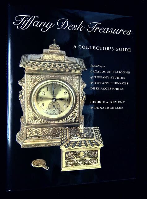 Tiffany Desk Treasures: A Collector's Guide--Including a Catalogue