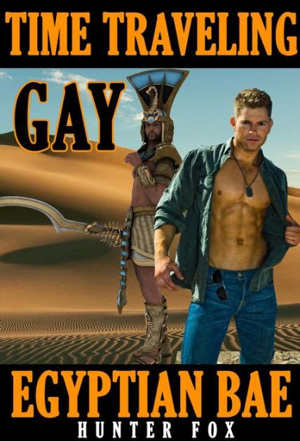 Time Traveling Gay Egyptian Bae by Hunter Fox | eBook | Barnes & Noble®